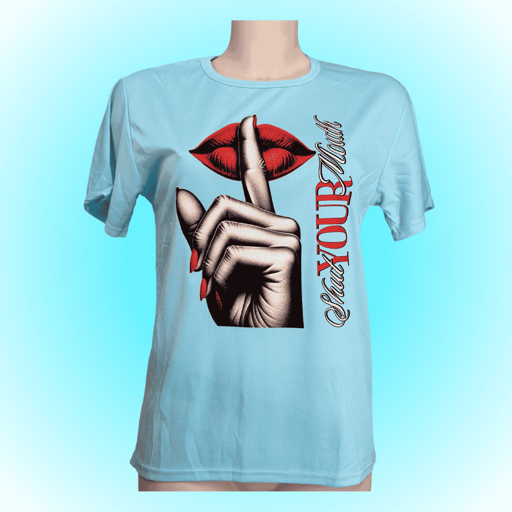 Blue female t shirt with lips in the center of the t shirt, and a finger that covert it. On a left side of a shirt is a quote "shut your mouth".